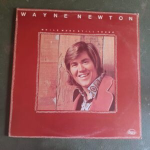 Wayne Newton - While we´re still young