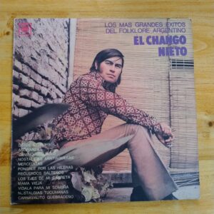 El Chango Nieto - Los mas grandes exitos del folklore argentino