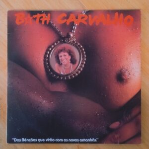 Beth Carvalho - Das bênçãos que viraos com os novos amanhãs