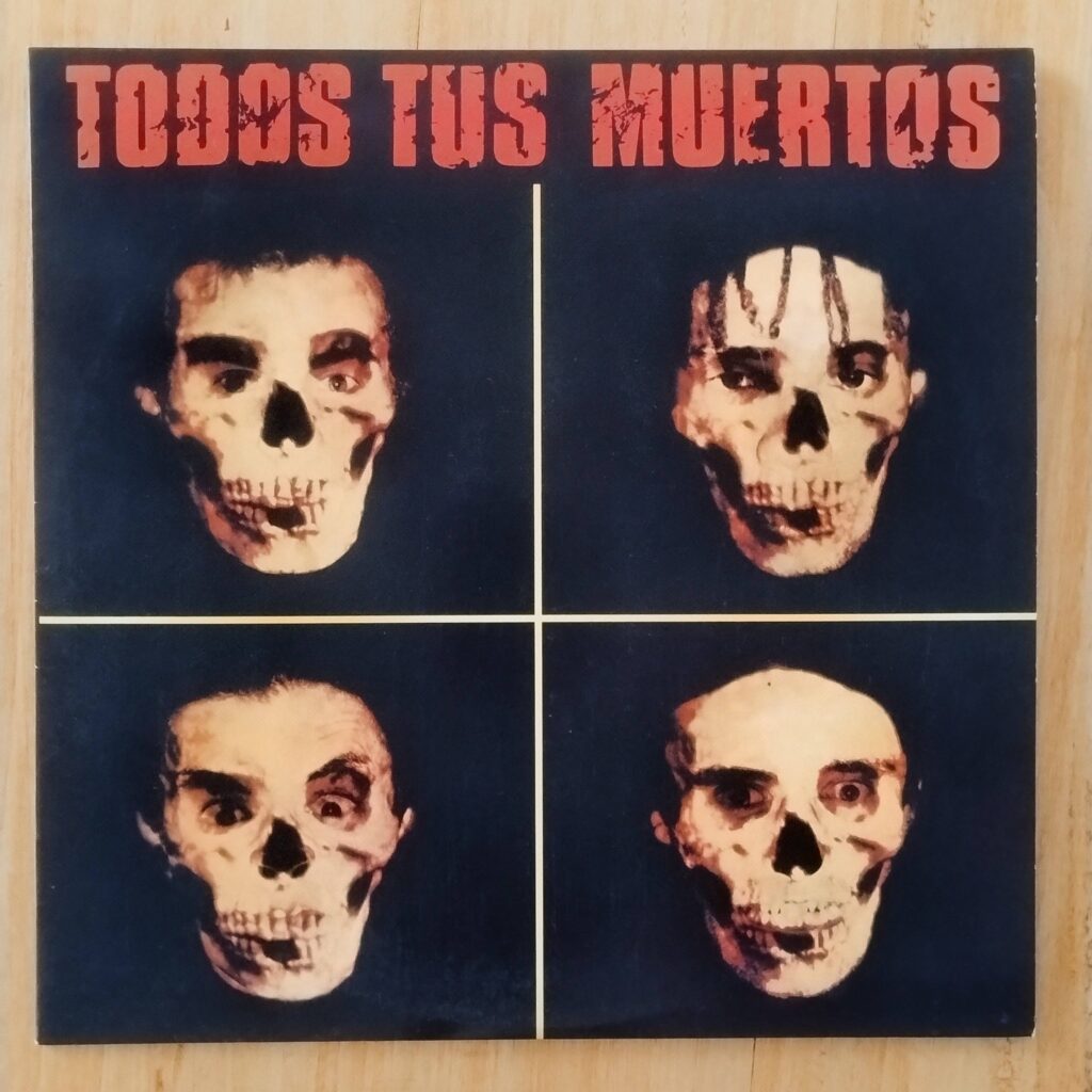 Todos Tus Muertos – Todos Tus Muertos