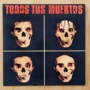 Todos Tus Muertos - Todos Tus Muertos