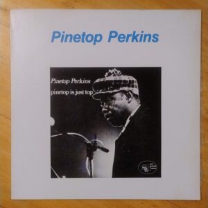 Pinetop Perkins - Pinetop is just top
