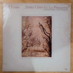 Bill Evans - Debes creer en la primavera