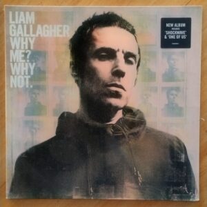 Liam Gallagher - Why me? Why not.