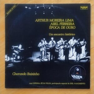 Arthur Moreira Lima, Abel Ferreira, Época de Ouro - Chorando baixinho